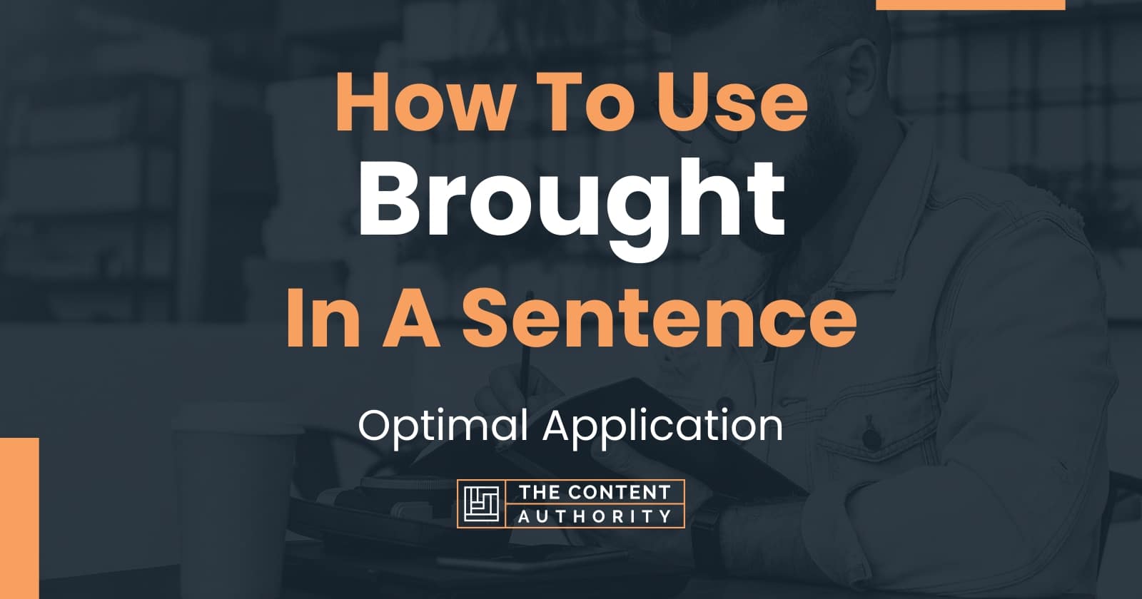 how-to-use-brought-in-a-sentence-optimal-application