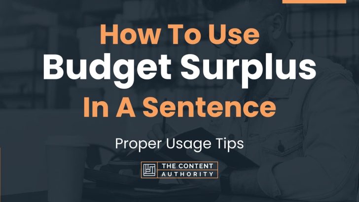 how-to-use-budget-surplus-in-a-sentence-proper-usage-tips