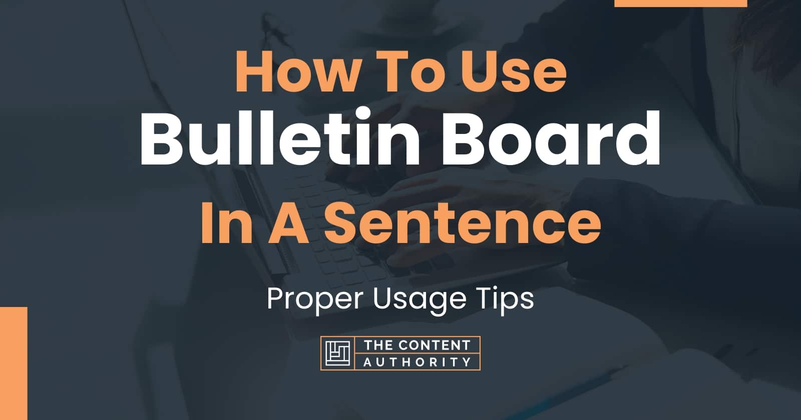 How To Use Bulletin Board In A Sentence Proper Usage Tips