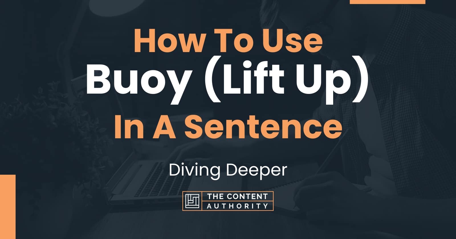 how-to-use-buoy-lift-up-in-a-sentence-diving-deeper