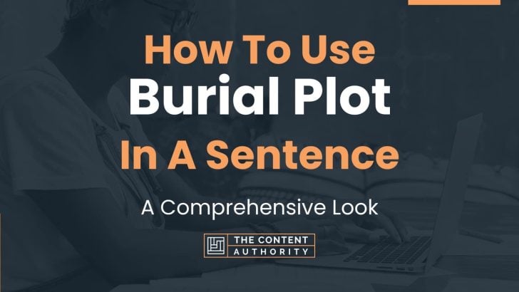 how-to-use-burial-plot-in-a-sentence-a-comprehensive-look