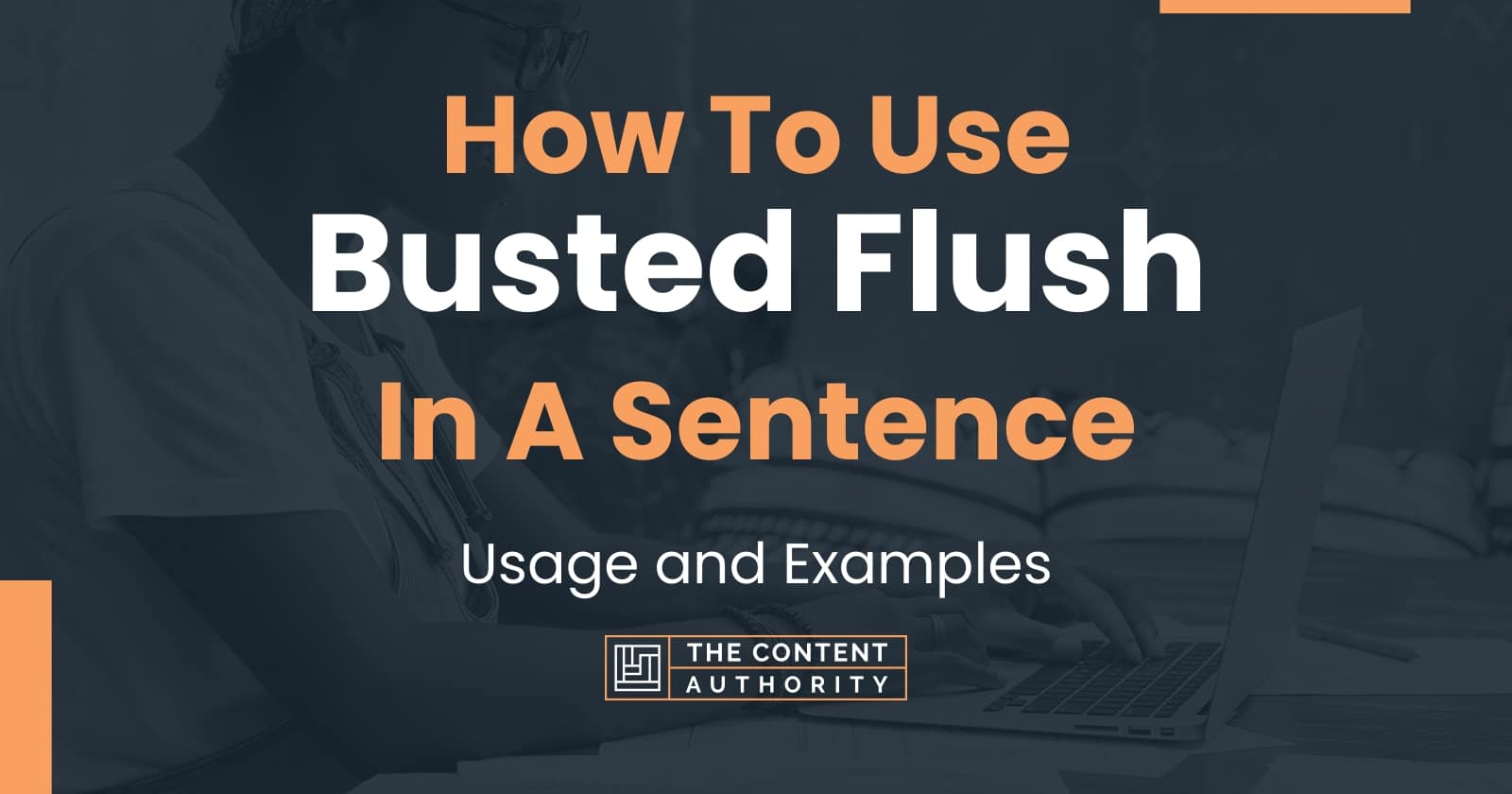 how-to-use-busted-flush-in-a-sentence-usage-and-examples