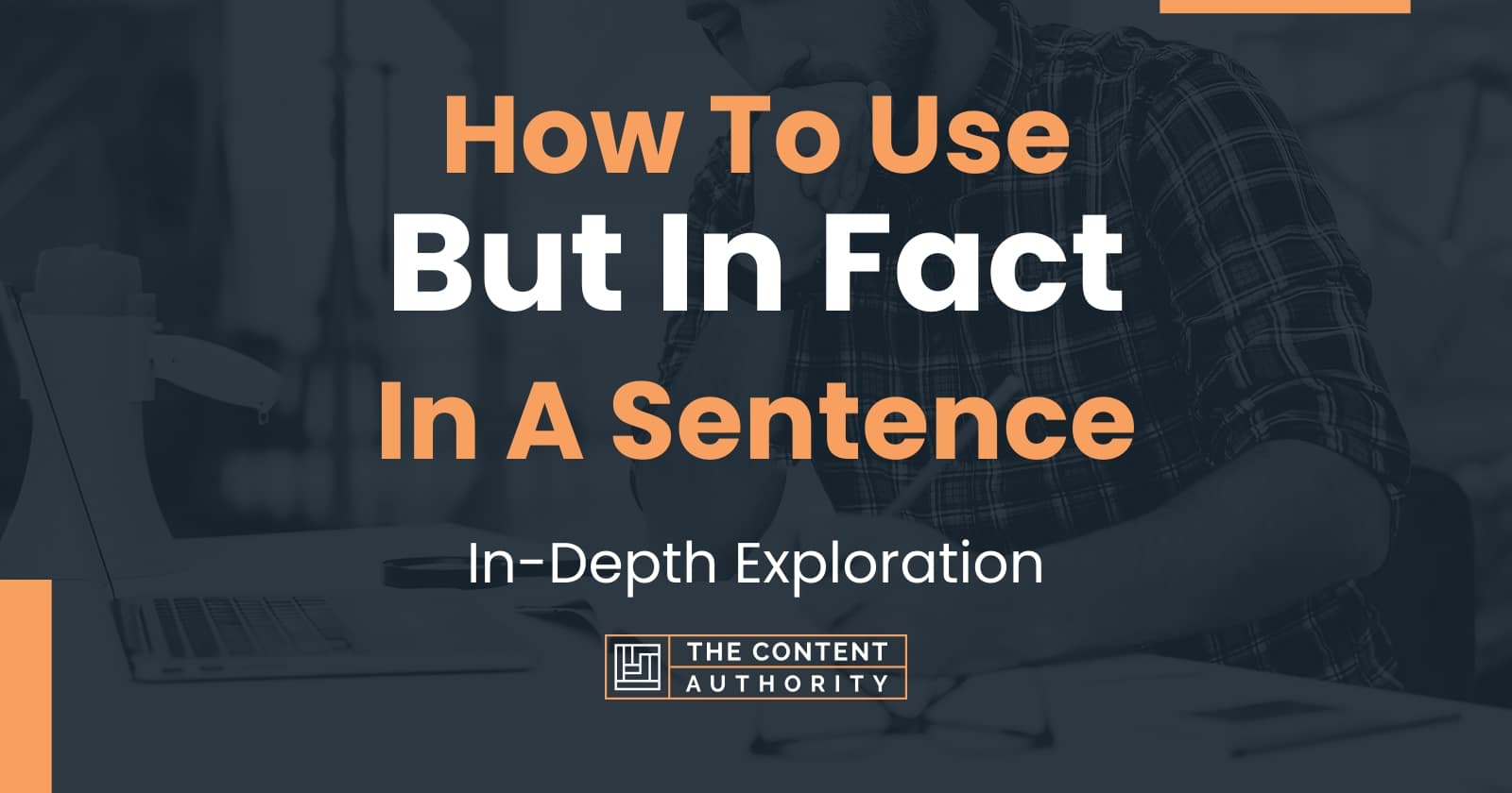 how-to-use-but-in-fact-in-a-sentence-in-depth-exploration