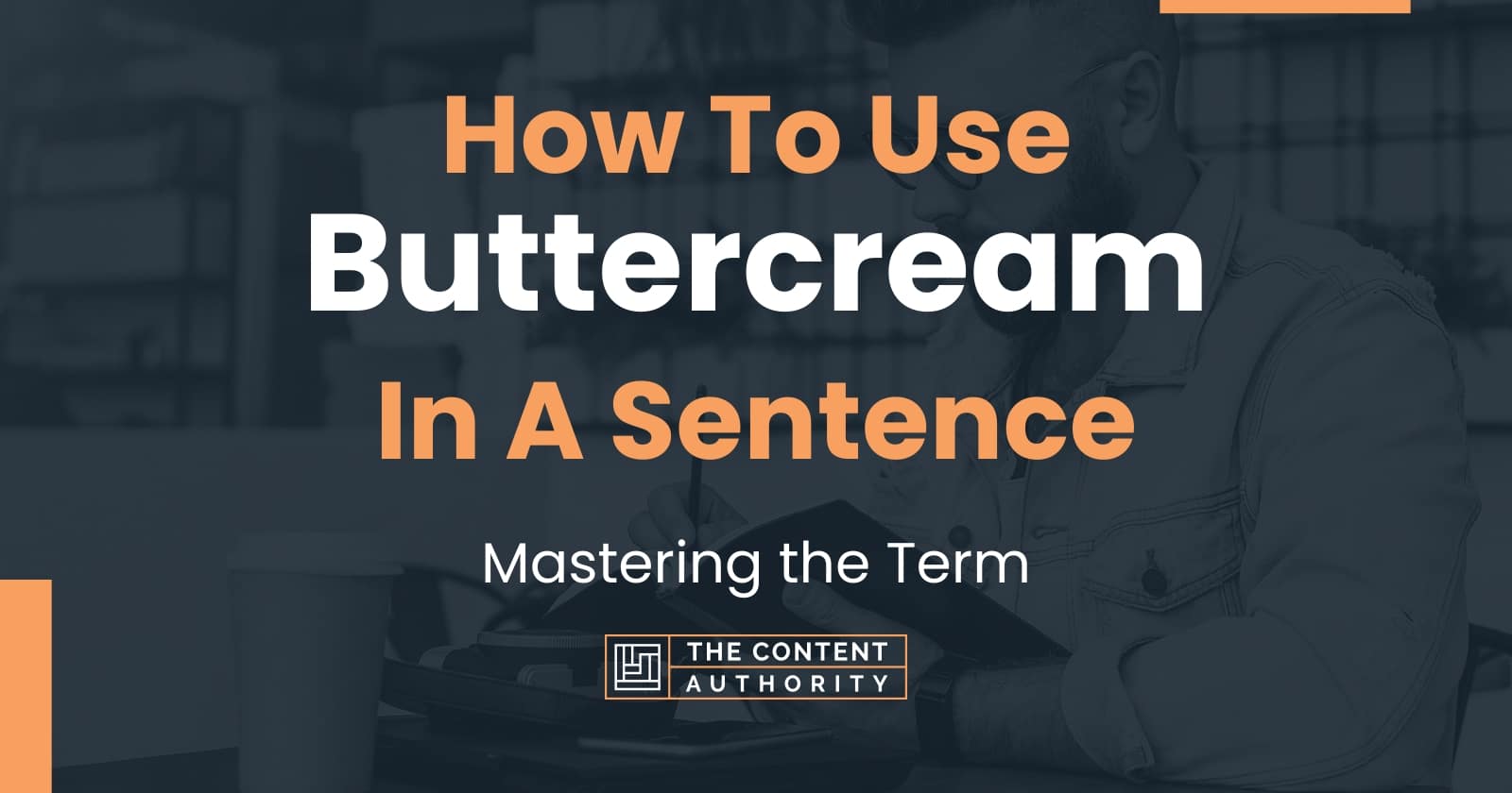 how-to-use-buttercream-in-a-sentence-mastering-the-term