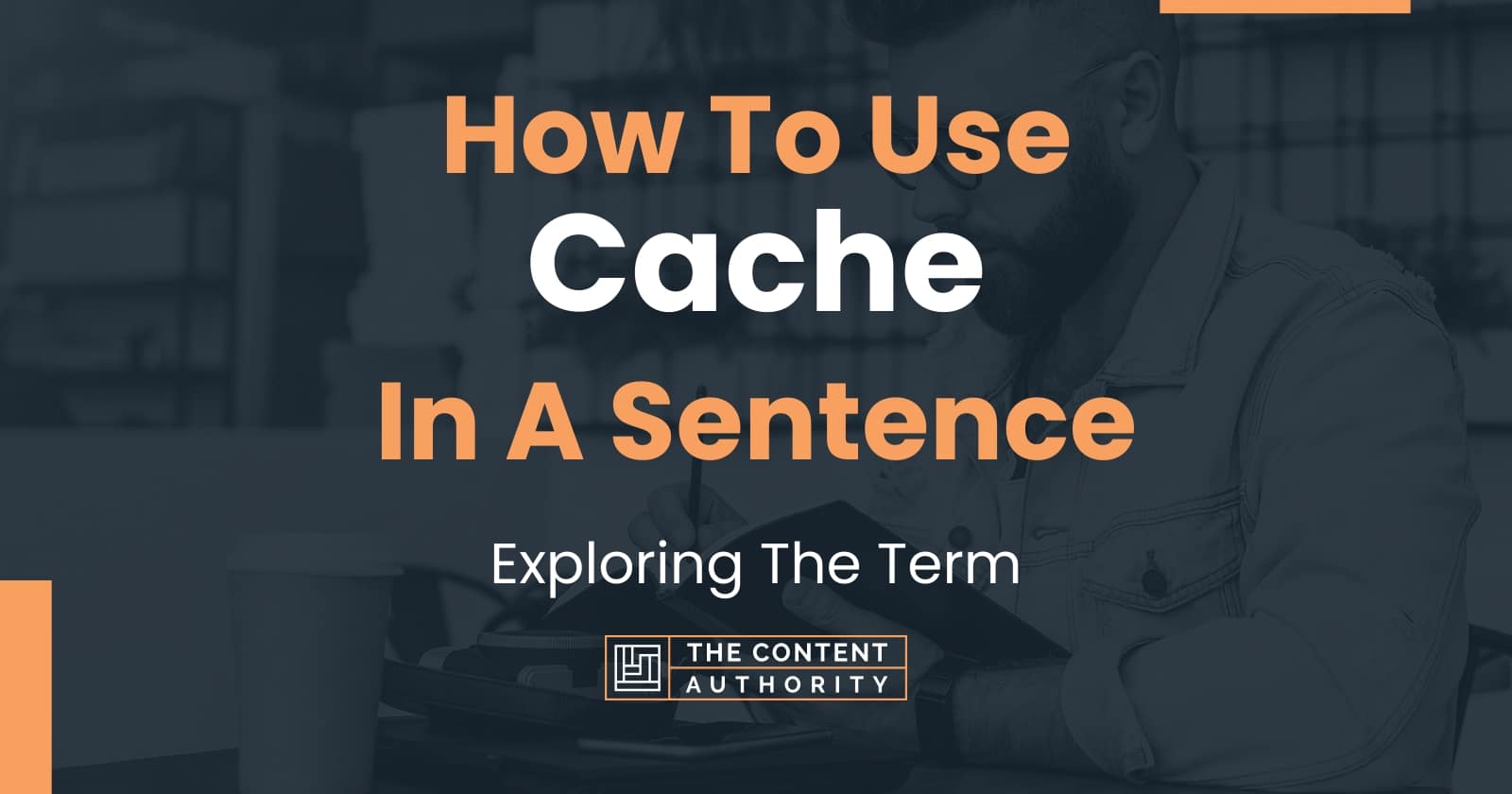 how-to-use-cache-in-a-sentence-exploring-the-term