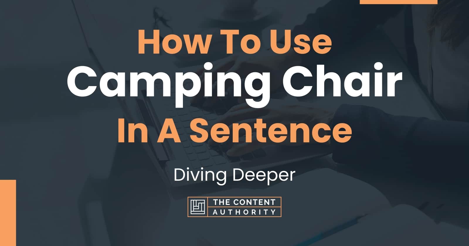 how-to-use-camping-chair-in-a-sentence-diving-deeper