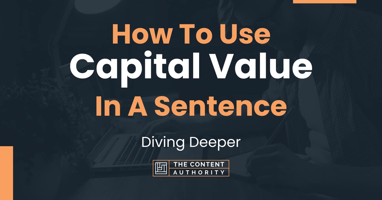 how-to-use-capital-value-in-a-sentence-diving-deeper