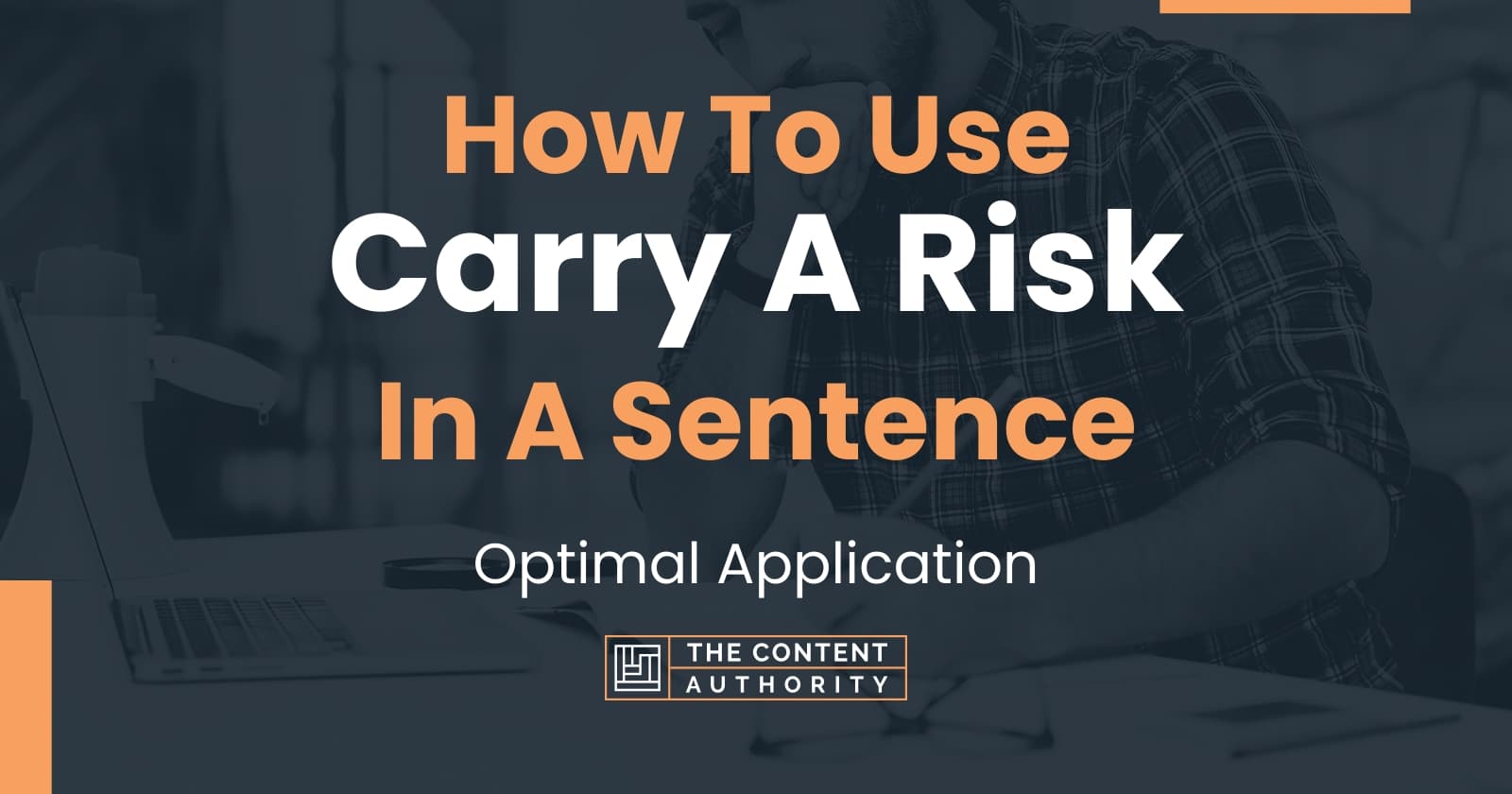 how-to-use-carry-a-risk-in-a-sentence-optimal-application