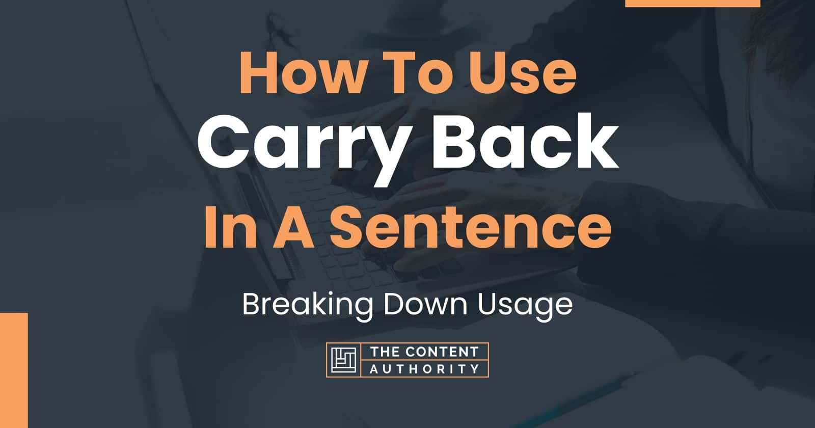 how-to-use-carry-back-in-a-sentence-breaking-down-usage