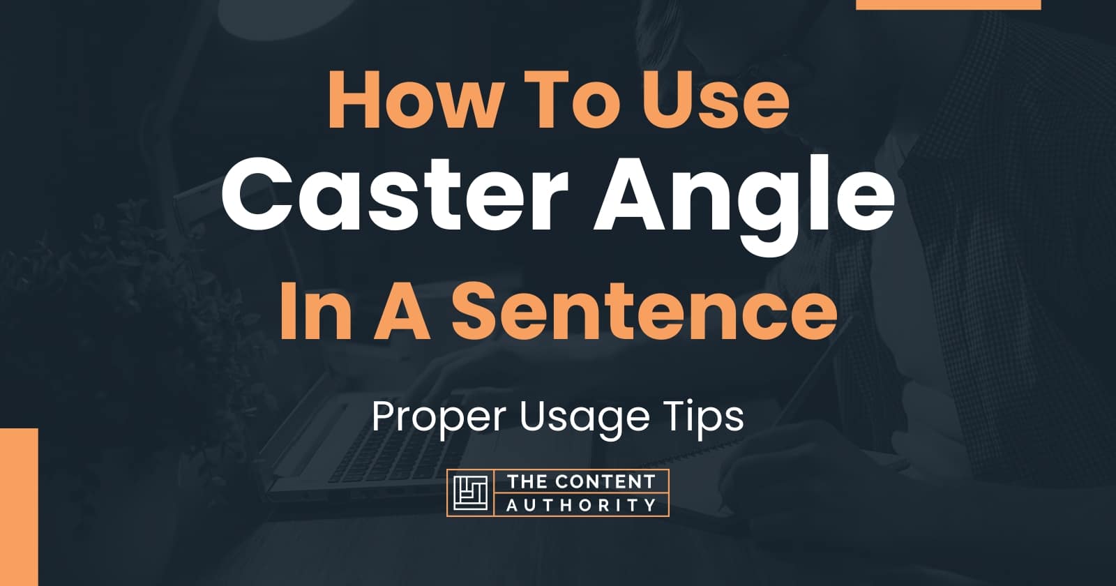 How To Use "Caster Angle" In A Sentence Proper Usage Tips