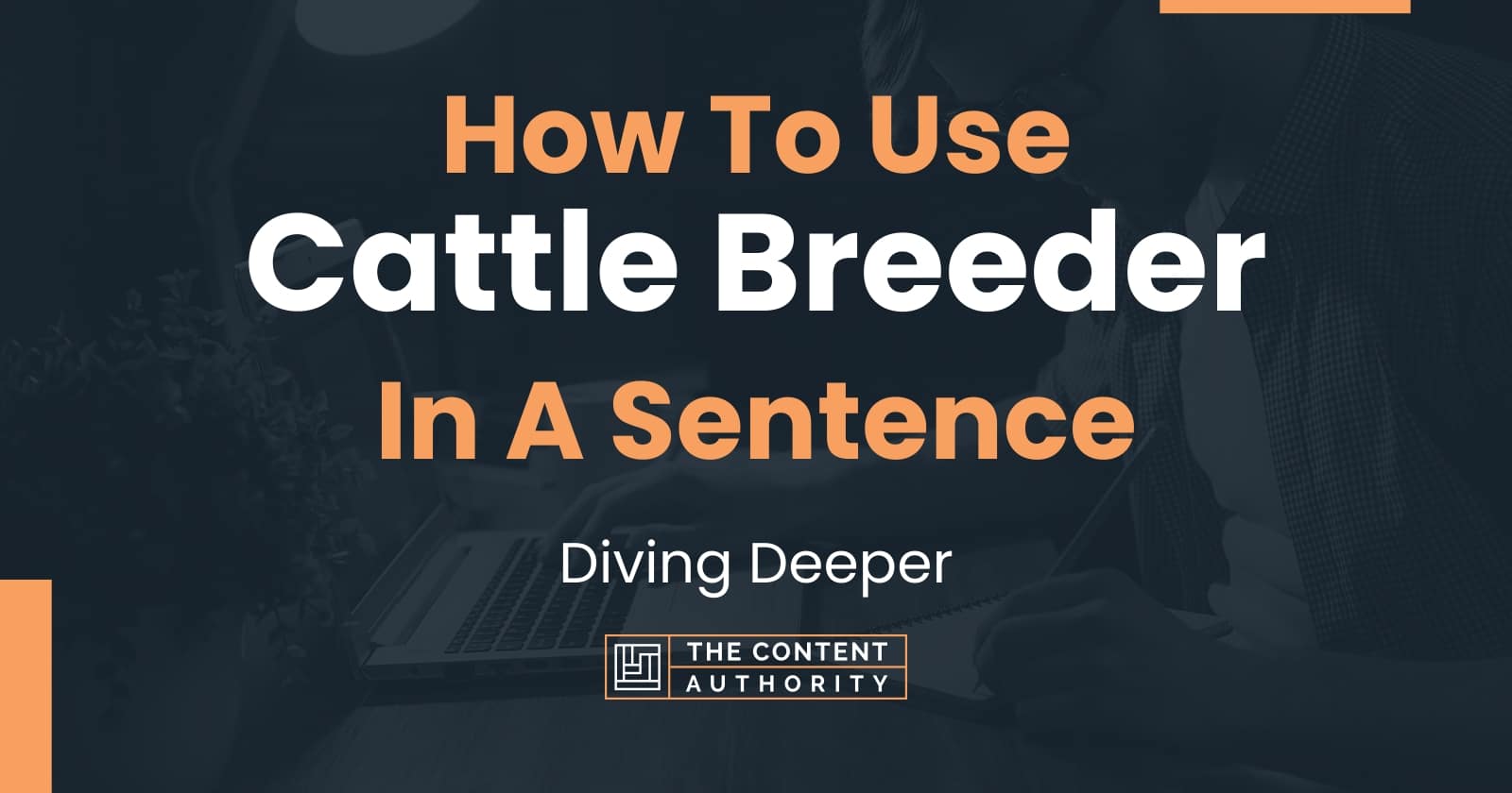 how-to-use-cattle-breeder-in-a-sentence-diving-deeper