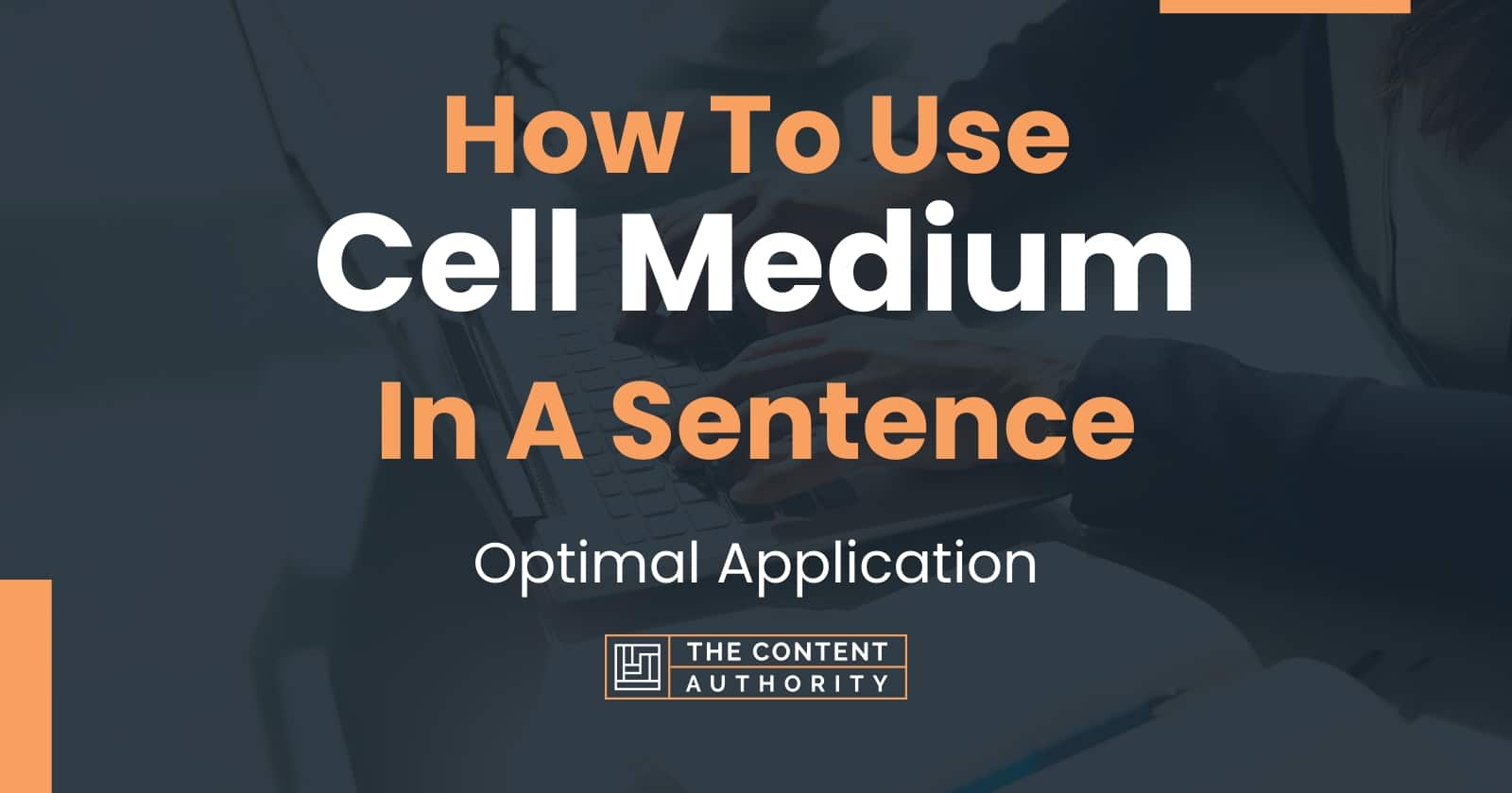 How To Use "Cell Medium" In A Sentence Optimal Application