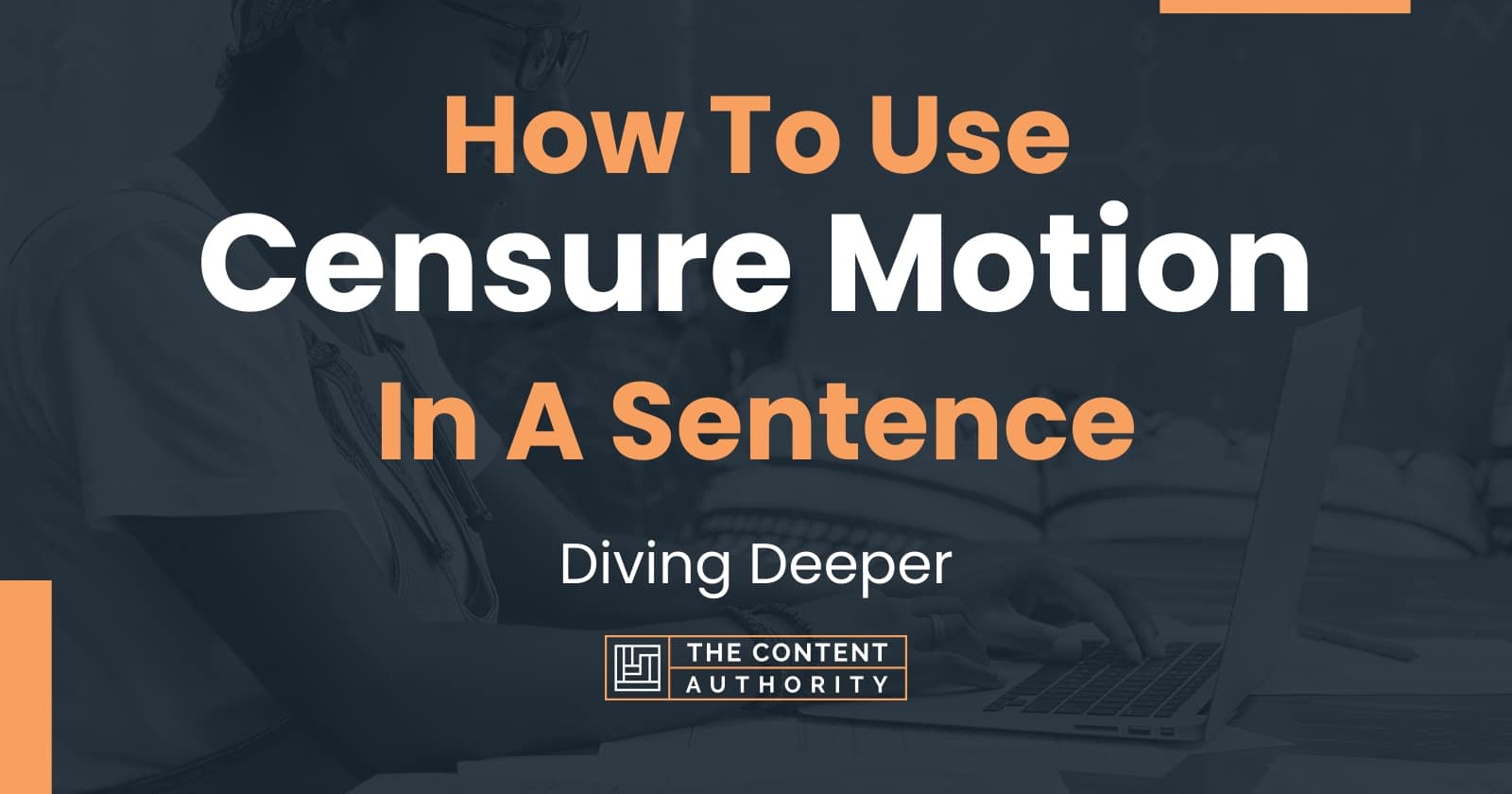 how-to-use-censure-motion-in-a-sentence-diving-deeper