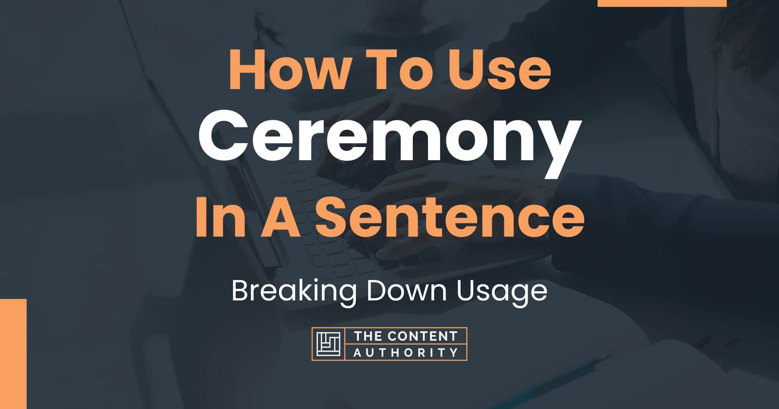 Use Ceremony In A Sentence