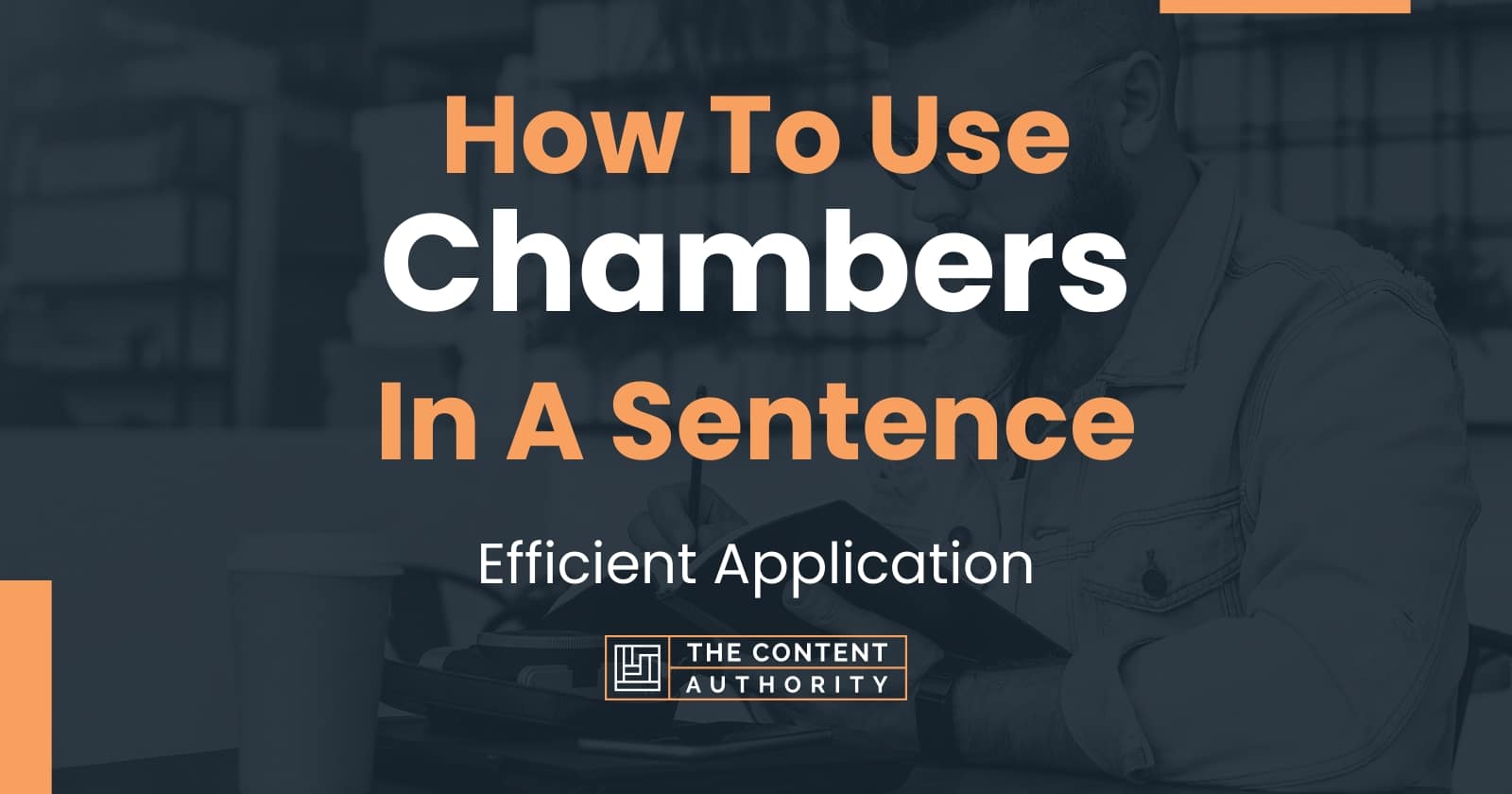 How To Use "Chambers" In A Sentence Efficient Application