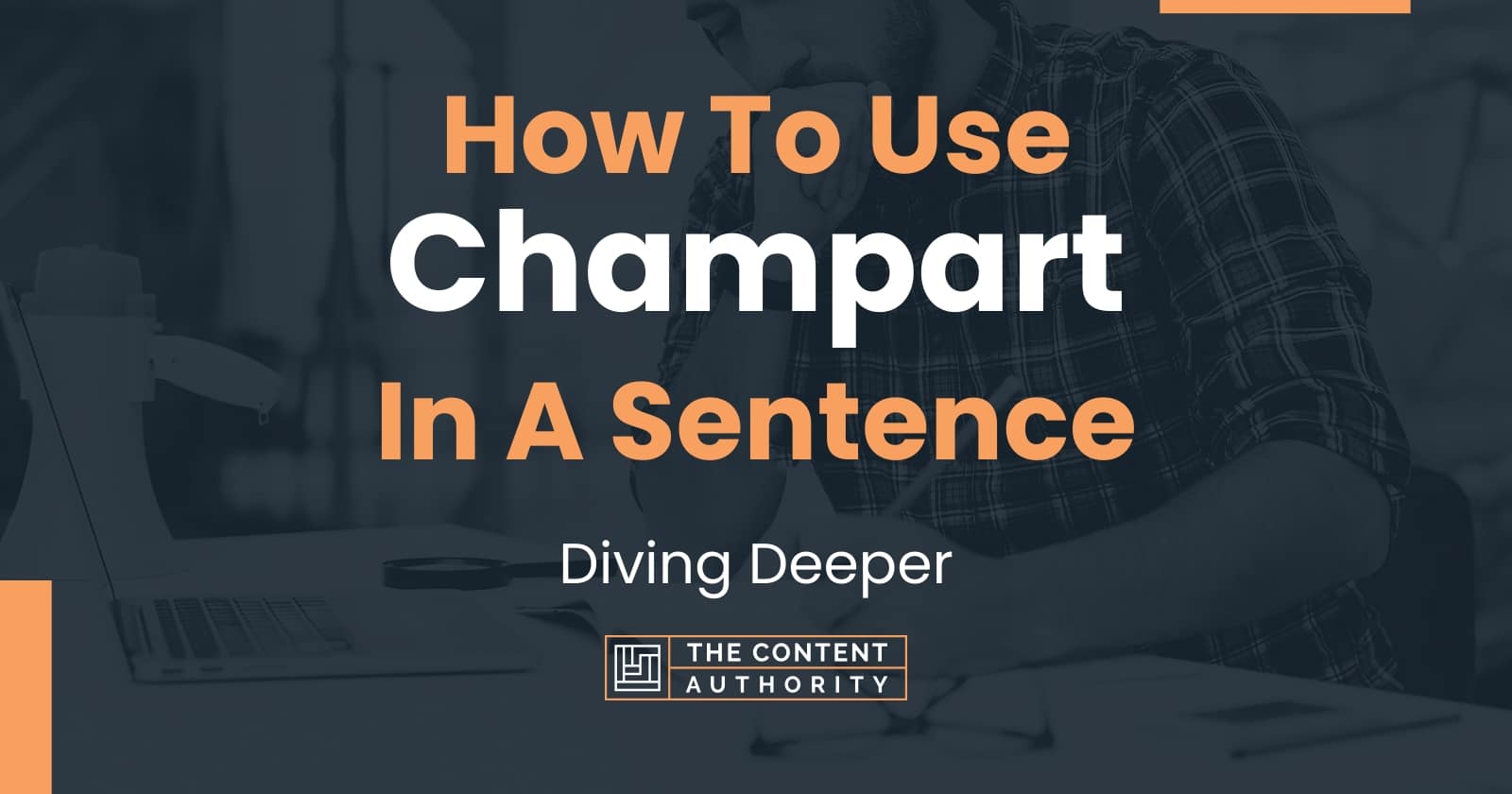 How To Use "Champart" In A Sentence Diving Deeper