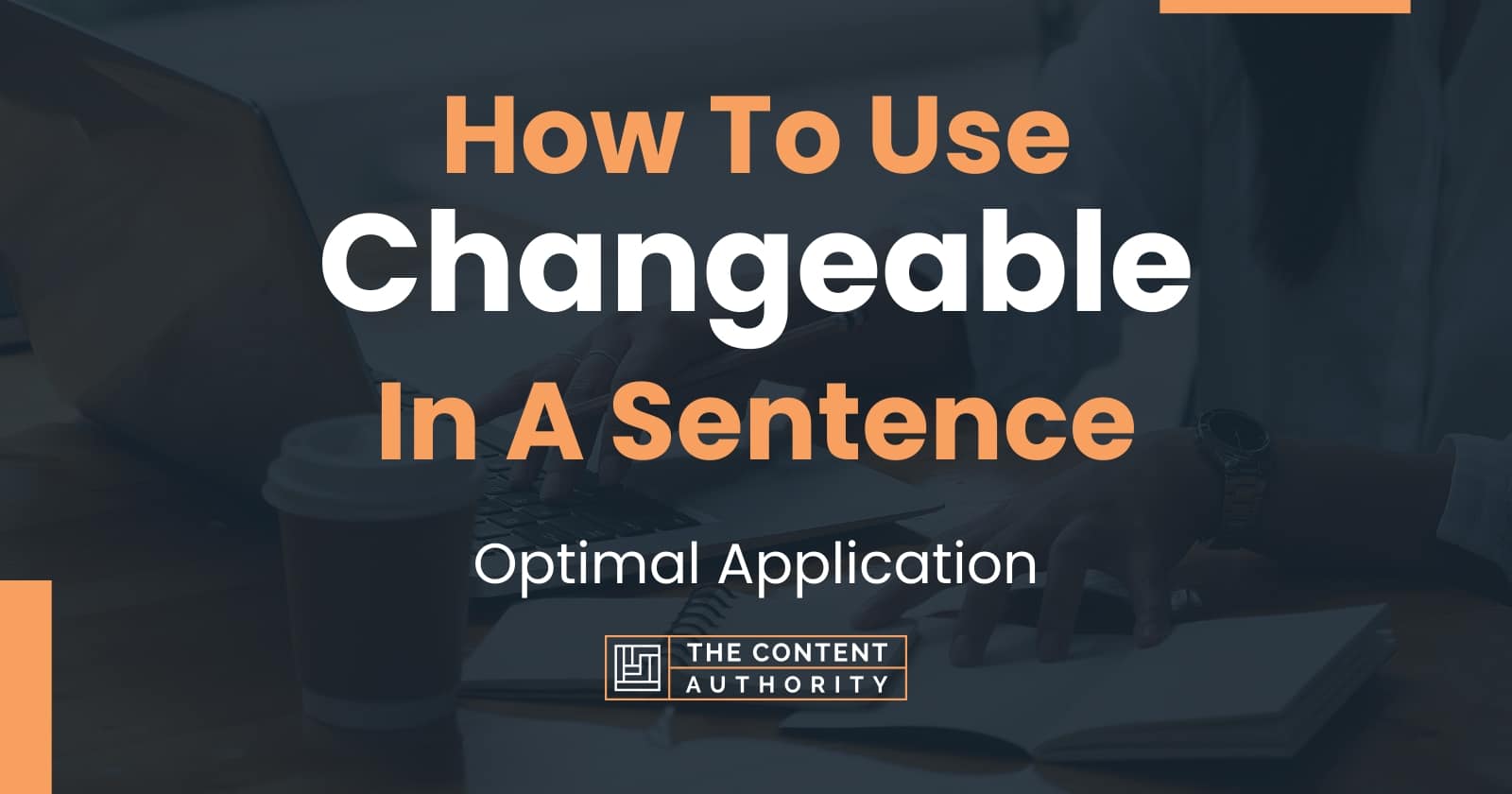 how-to-use-changeable-in-a-sentence-optimal-application