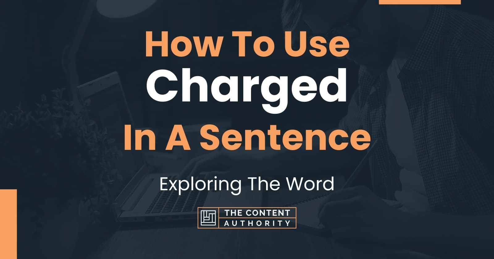 how-to-use-charged-in-a-sentence-exploring-the-word