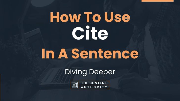 how-to-use-cite-in-a-sentence-diving-deeper