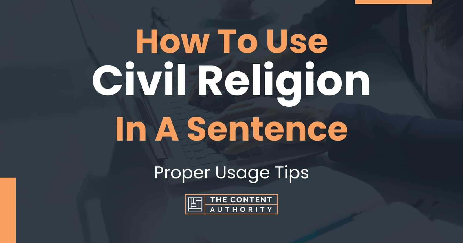 how-to-use-civil-religion-in-a-sentence-proper-usage-tips