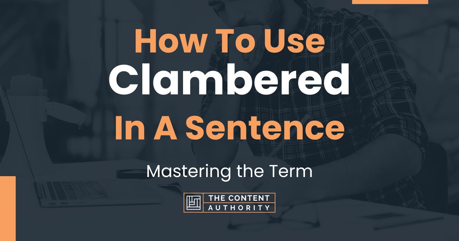 how-to-use-clambered-in-a-sentence-mastering-the-term