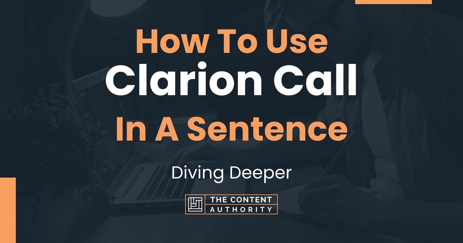 how-to-use-clarion-call-in-a-sentence-diving-deeper