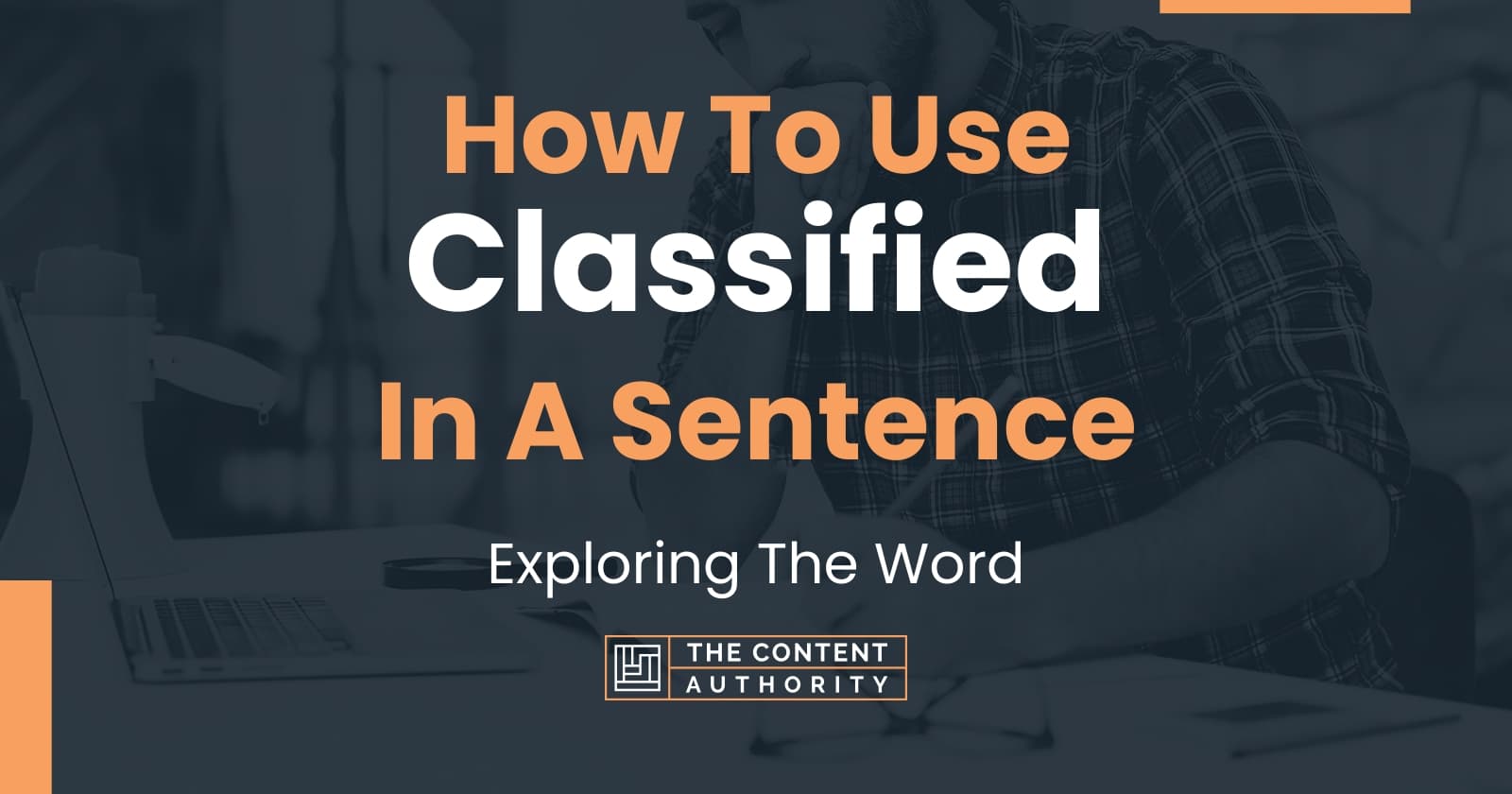 how-to-use-classified-in-a-sentence-exploring-the-word