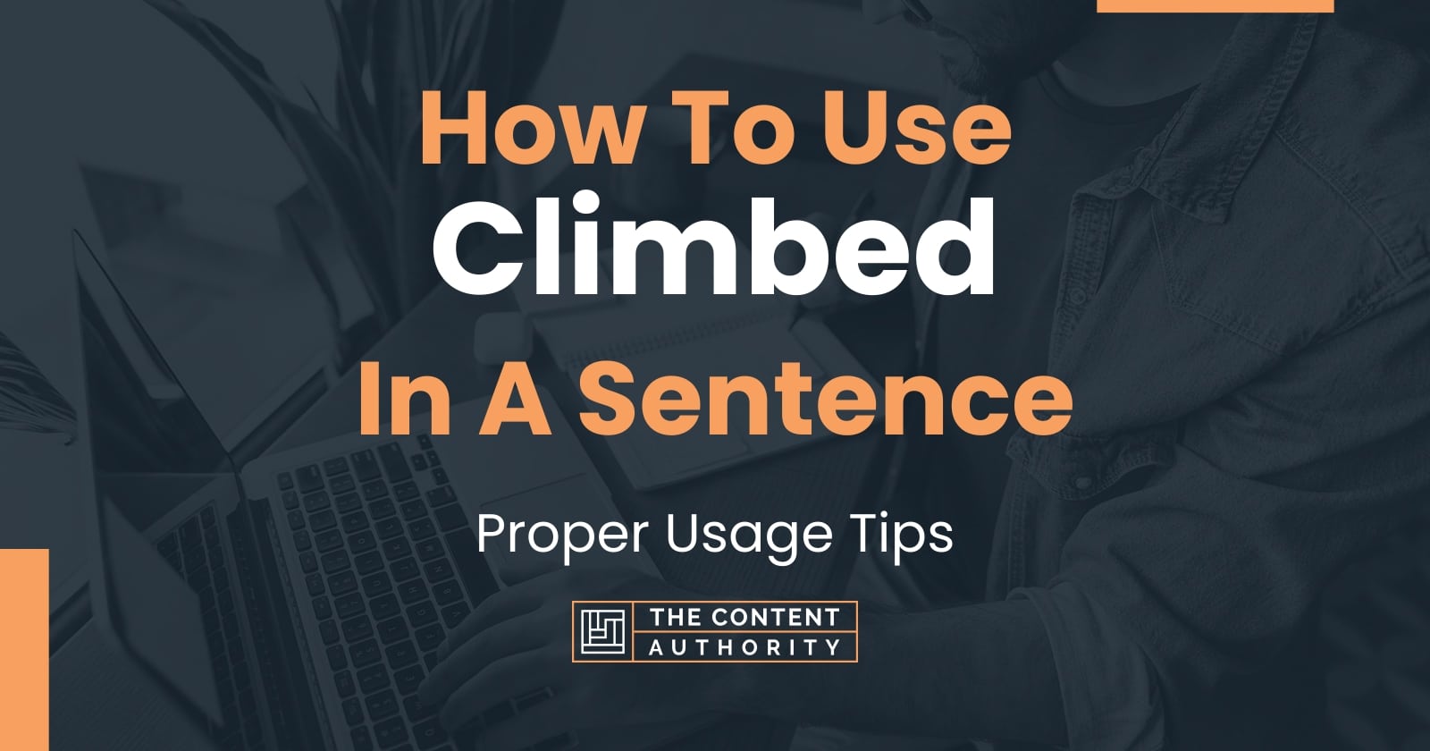 how-to-use-climbed-in-a-sentence-proper-usage-tips