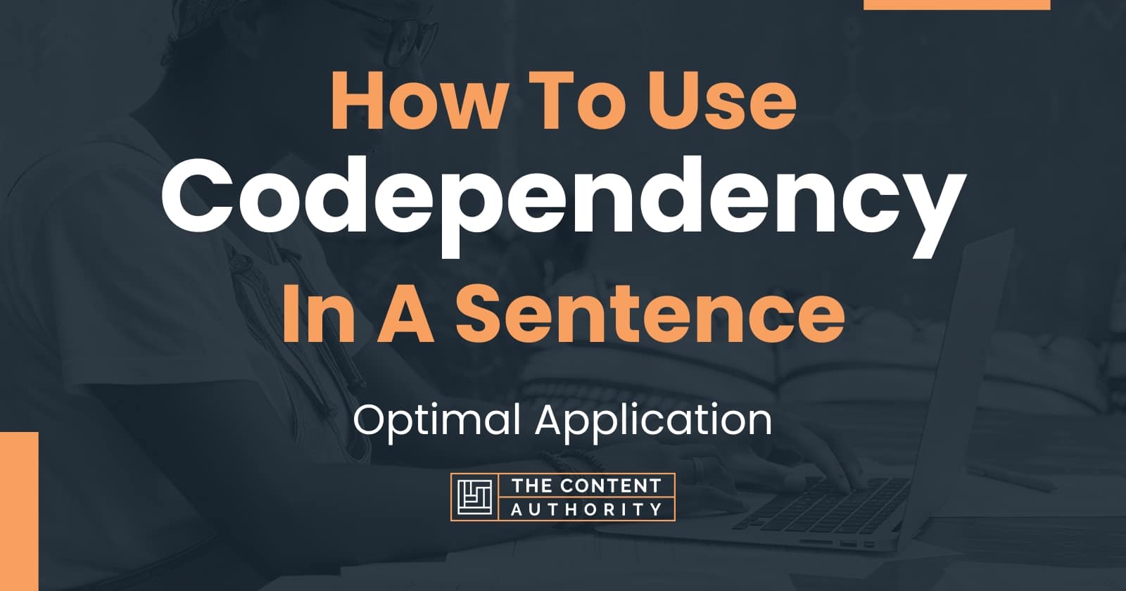 How To Use "Codependency" In A Sentence Optimal Application