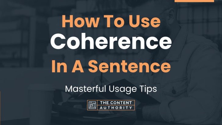 how-to-use-coherence-in-a-sentence-masterful-usage-tips