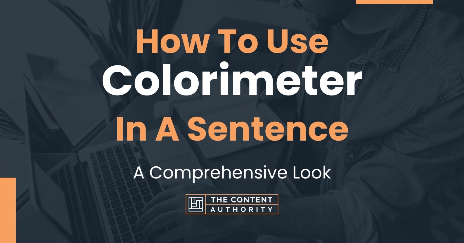 How To Use "Colorimeter" In A Sentence A Comprehensive Look