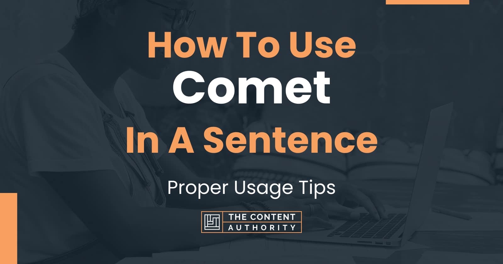 how-to-use-comet-in-a-sentence-proper-usage-tips