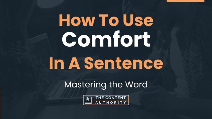 how-to-use-comfort-in-a-sentence-mastering-the-word