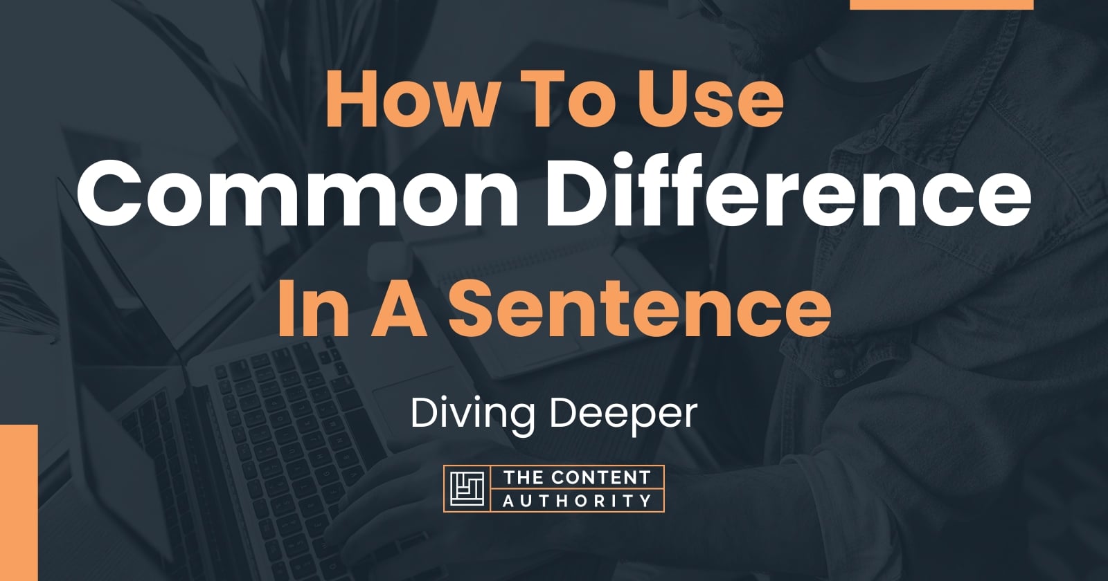 how-to-use-common-difference-in-a-sentence-diving-deeper