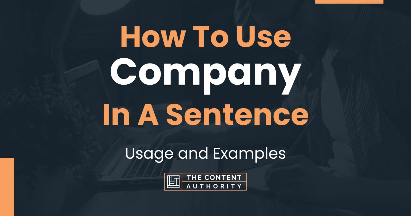 How To Use Company In A Sentence Usage And Examples How To Use Company In A Sentence Usage And Examples