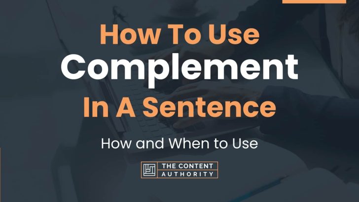 How To Use “Complement” In A Sentence: How and When to Use