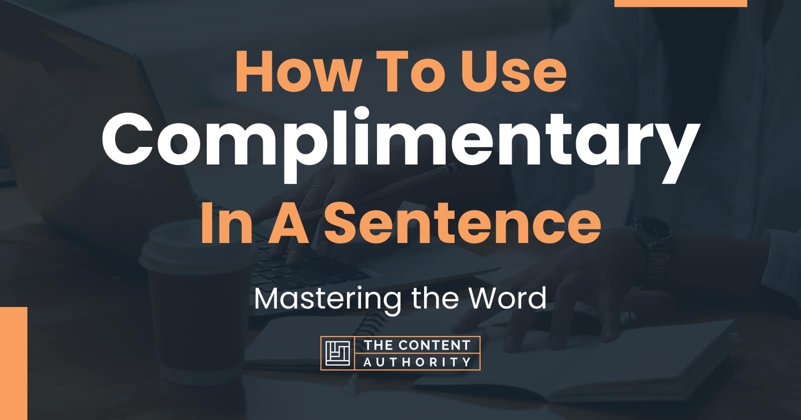 Use The Word Complimentary In A Sentence