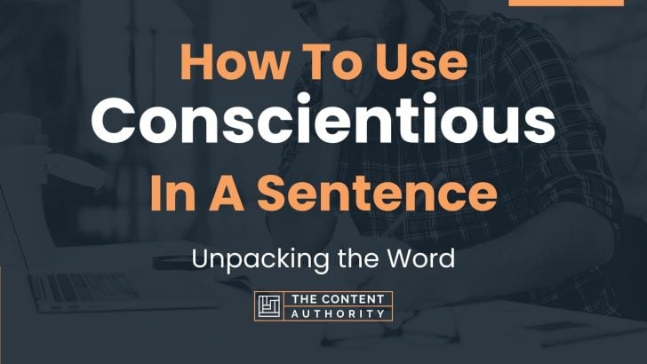 how-to-use-conscientious-in-a-sentence-unpacking-the-word