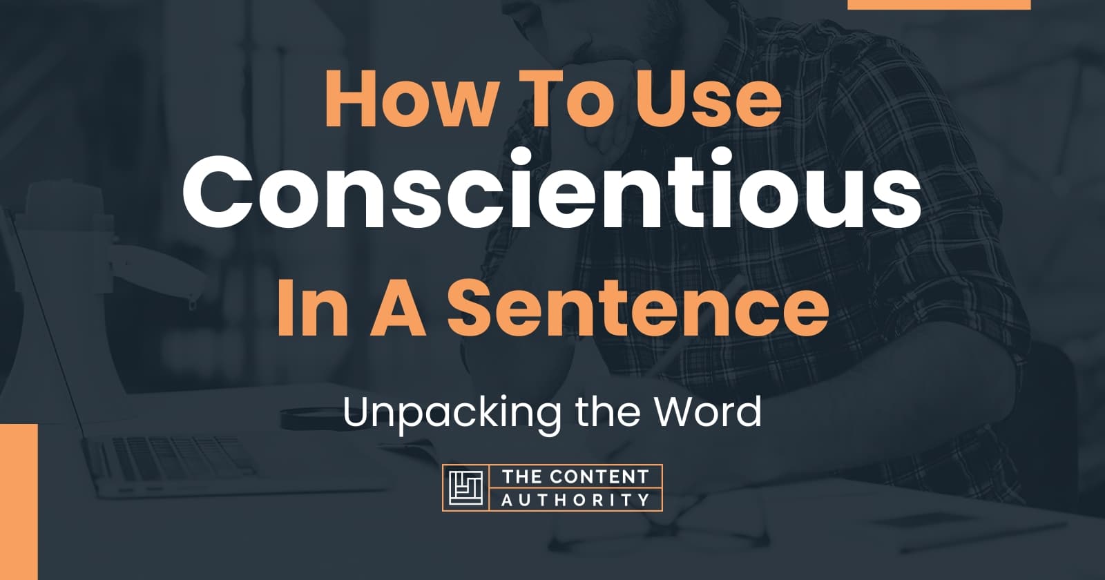 Use Conscientious In A Sentence