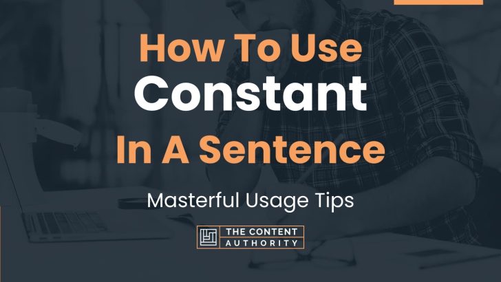 how-to-use-constant-in-a-sentence-masterful-usage-tips