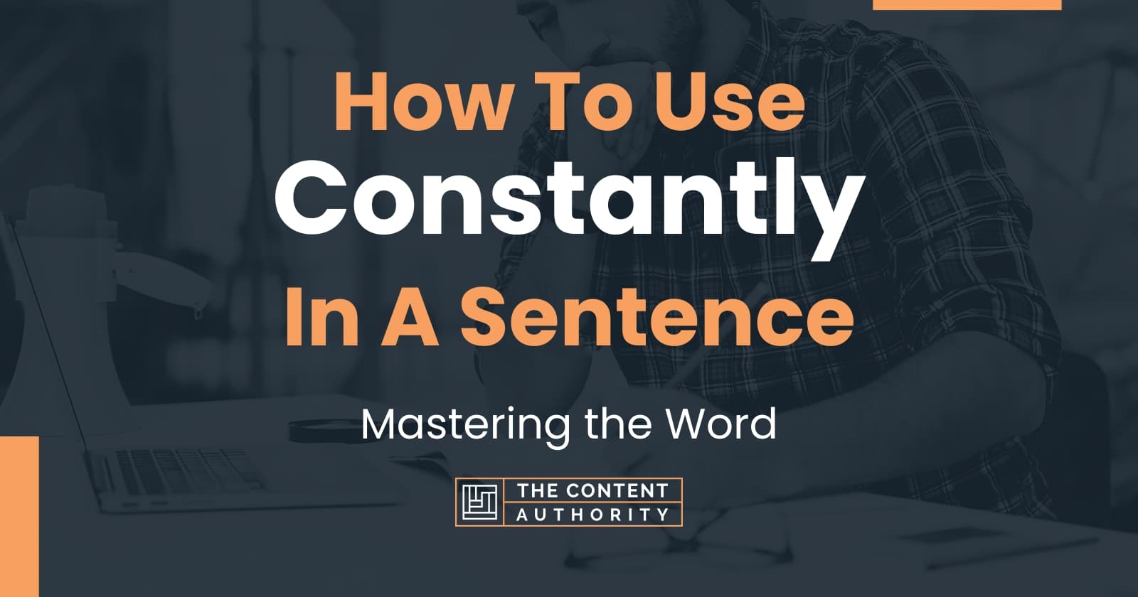 how-to-use-constantly-in-a-sentence-mastering-the-word