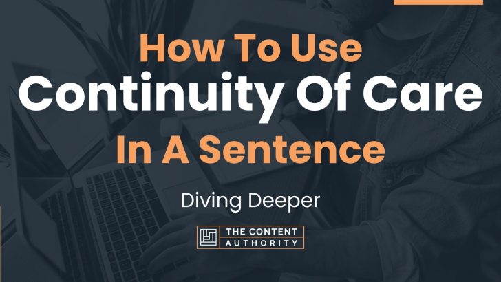 How To Use “Continuity Of Care” In A Sentence: Diving Deeper