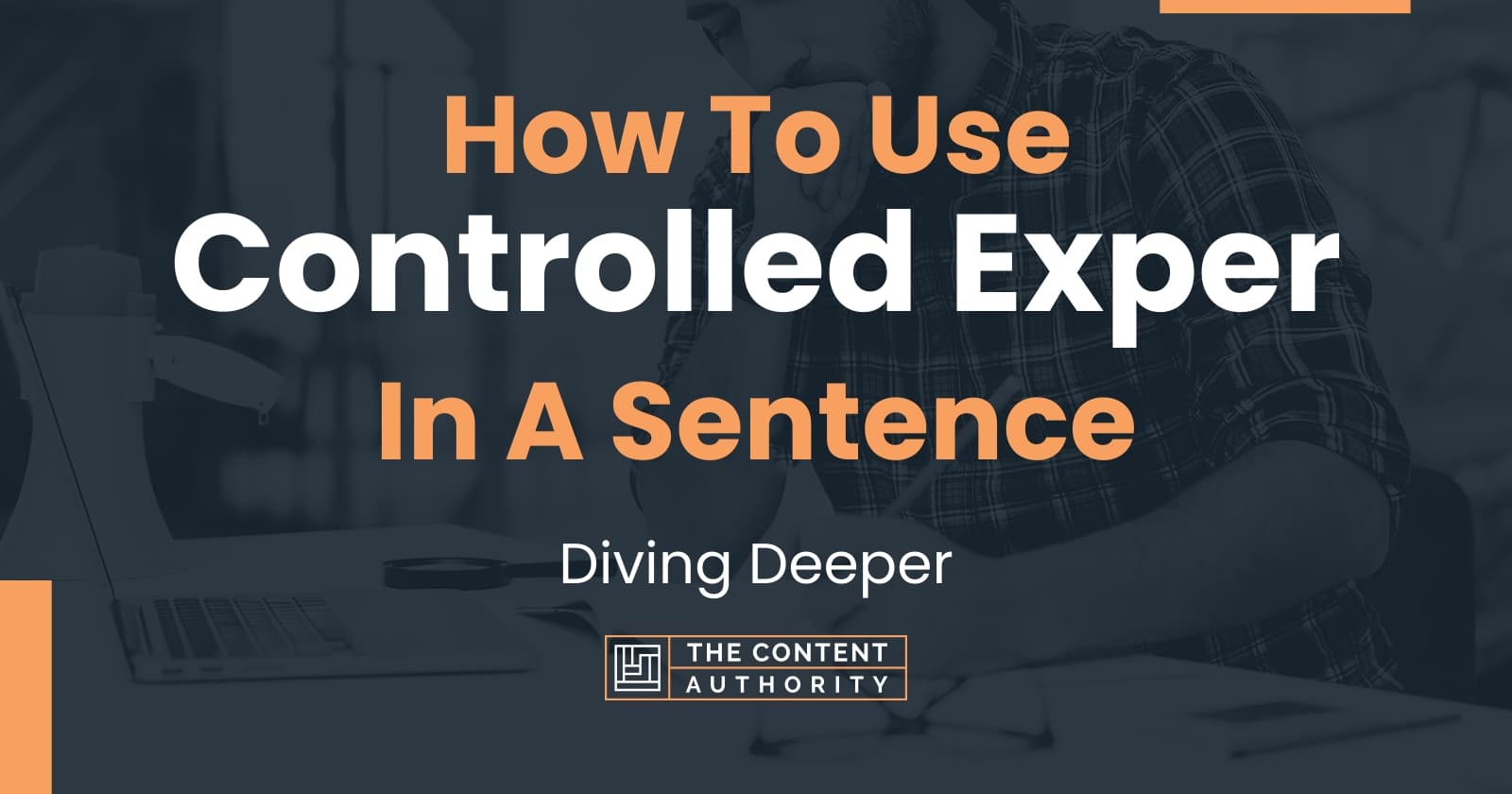 how to use controlled experiment in a sentence