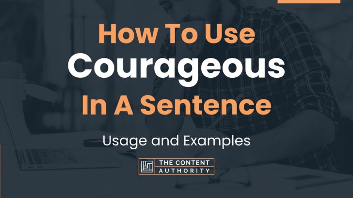 how-to-use-courageous-in-a-sentence-usage-and-examples