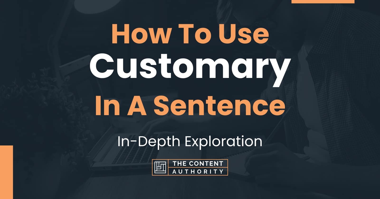 how-to-use-customary-in-a-sentence-in-depth-exploration