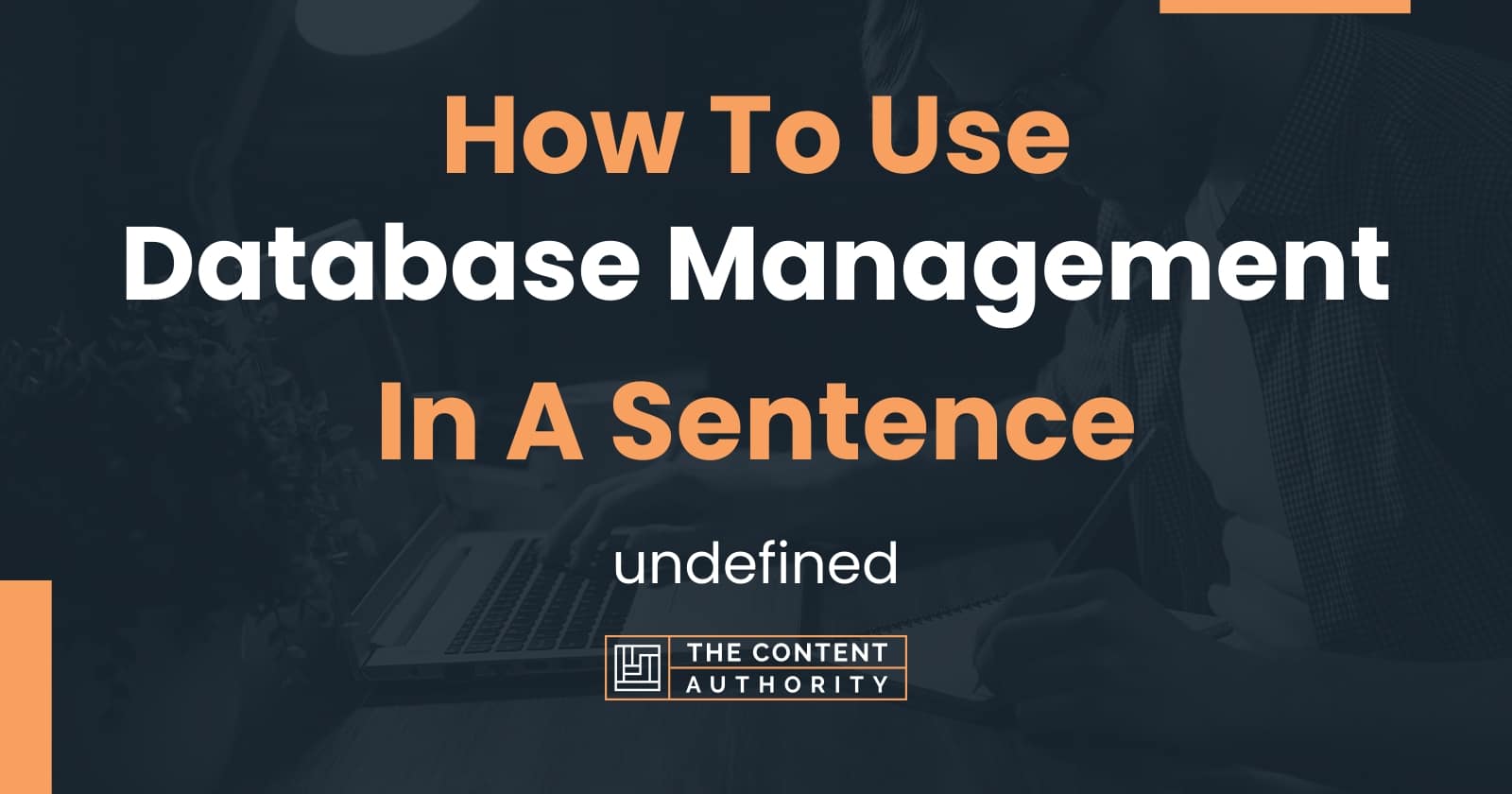 how-to-use-database-management-in-a-sentence-undefined