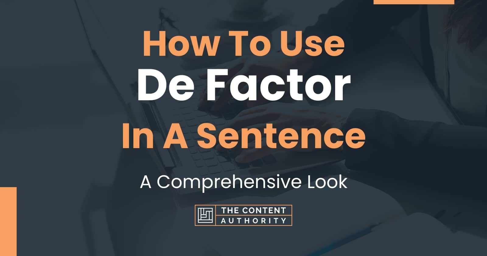 how-to-use-de-factor-in-a-sentence-a-comprehensive-look