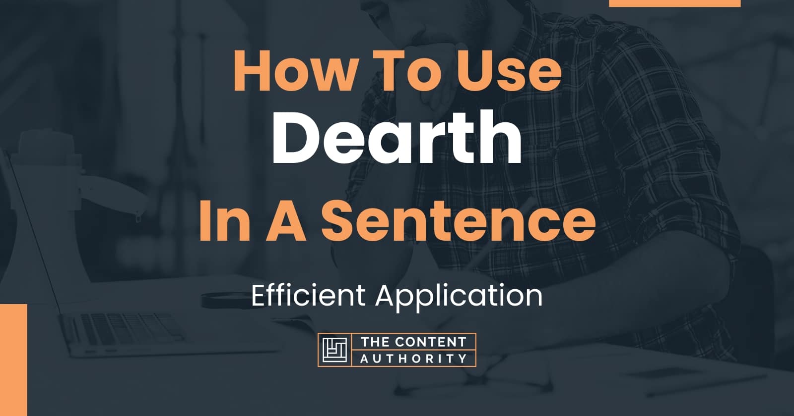 how-to-use-dearth-in-a-sentence-efficient-application