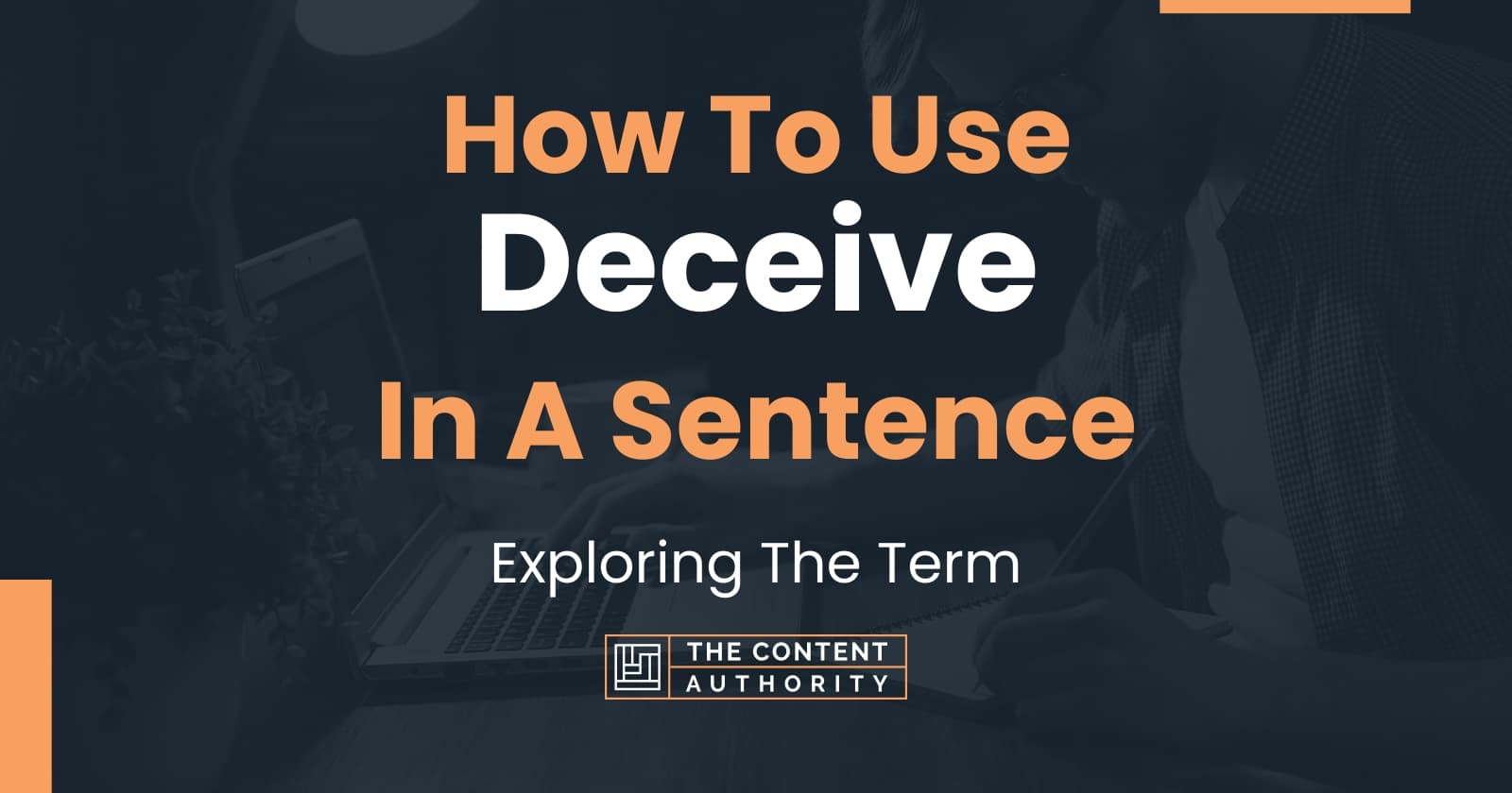 how-to-use-deceive-in-a-sentence-exploring-the-term