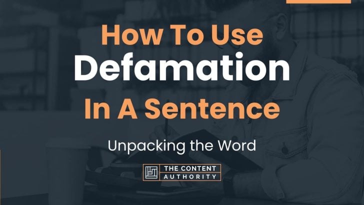 how-to-use-defamation-in-a-sentence-unpacking-the-word